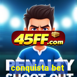 conquista bet